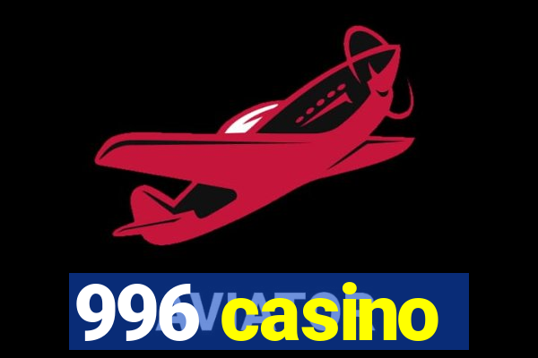 996 casino